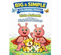 Big & Simple Coloring Pages - Cute Animals with the Pinksteer Heroes: A Fun and Easy Coloring Book for Kids Ages 3-7