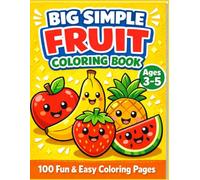 Big Simple Fruit Coloring Book for Kids Ages 3-5: Cute and Easy Fruits with Bold Thick Lines | Fun Learning Coloring Pages for Preschool and Kindergarten