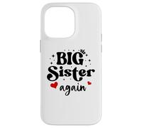 Big Sister Again Announcement Sign 2025 Sister to Be 2026 Coque pour iPhone 14 Pro Max