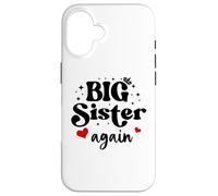 Big Sister Again Announcement Sign 2025 Sister to Be 2026 Coque pour iPhone 16
