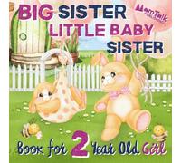 Big Sister Little Baby Sister Book for 2 Year Old Girl: A Warm Rhyming Story to Prepare for a New Sibling | I Am a Big Sister | Gift Picture Book for Toddlers