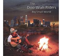 Doo Wah Riders - Big Small World