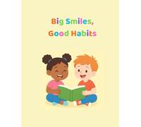 Big Smiles, Good Habits: Fun Coloring For Kids
