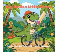 Big Smiles Little Dinos: Learn, Play, and Color with Friendly Dinosaurs
