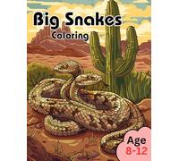 Big Snakes Coloring: Coloring Book for kids 8-12