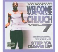 Big Snoop Dogg - Welcome to Tha Chuuch Vol.7-Step Ya Game [Import]