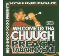 Big Snoop Dogg - Welcome to Tha Chuuch Vol.8-Preach Tabar [Import]