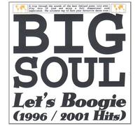 Big Soul - Let's Boogie 1996-2001 [Import allemand]