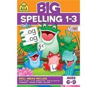 Big Spelling 13 Workbook by Edited by School Zone Staff Edited by School Zone Staff (Auteur)