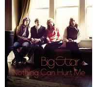 Big Star - Nothing Can Hurt Me [Import]