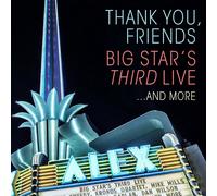 BIG STAR'S THIRD LIVE - THANK YOU,FRIENDS: BIG STAR'S THIRD LIVE 3 CD-ROM NEUF