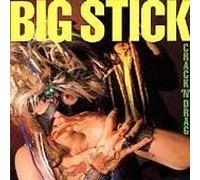 Big Stick - Crack 'n' Drag [Import]