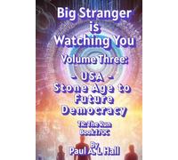 Big Stranger is Watching You, Volume Three: "USA -- Stone Age to Future Democracy": TR: The Run, Book 170C