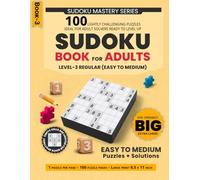 Big Sudoku Book for Adults Eye-Friendly Extra Large Print: 100 Lightly Challenging Puzzles, One Per Page, Ideal for Adult Solvers Ready to Level Up - Includes Solutions - 8.5 x 11 Inch Format