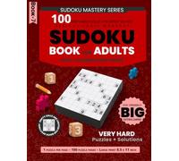 Big Sudoku Book for Adults Eye-Friendly Extra Large Print: 100 Very Hard Puzzles for Expert Solvers, One Per Page - Serious Logic Workout - Solutions in Back - 8.5 x 11 Inch Format