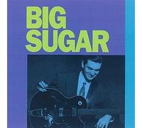 Big Sugar - Big Sugar