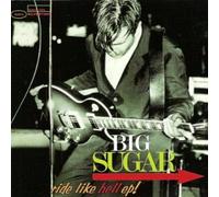 Big Sugar - Ride Like Hell/Dear Mr Fantasy/I'm a Ram