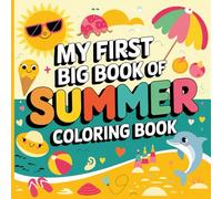 Big Summer Coloring Book for Kids: The Ultimate Summer Coloring Book for Young Artists