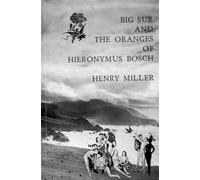 Big Sur and the Oranges of Hieronymus Bosch