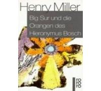 Big Sur Und Die Orangen Des Hieronymus Bosch