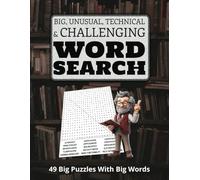 Big Technical Unusual Word Search: Big word search puzzles for big word lovers | 49 Big puzzles with 15 words up to 20 characters | Learn new words | ... 55 Puzzles | Ideal for holidays and free time