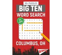 Big Ten Word Search - Columbus, OH. Edition: Word Searches With Easy To Read Print About All Things Columbus, Ohio State University, Campus, Food, ... for gifts, vacations, holidays, students