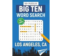 Big Ten Word Search - Los Angeles, CA. Edition: Word Searches With Easy-To-Read Print About All Things Los Angeles, UCLA, Campus, Food, Landmarks, ... for Gifts, Vacations, Holidays, and Students