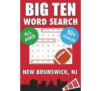 Big Ten Word Search - New Brunswick, NJ. Edition: Word Searches With Easy-To-Read Print About All Things New Brunswick, Rutgers University, Campus, ... Perfect for Gifts, Vacations, and Holidays