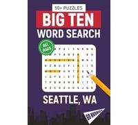 Big Ten Word Search - Seattle, WA. Edition: Word Searches With Easy-To-Read Print About All Things Seattle, the University of Washington, Campus, ... Perfect for Gifts, Vacations, and Holidays