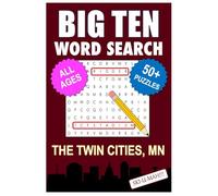 Big Ten Word Search - The Twin Cities, MN. Edition: 50+ Puzzles About the University of Minnesota, Campus Life, Landmarks, Food, and Sports