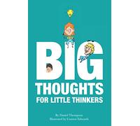 Big Thoughts For Little Thinkers