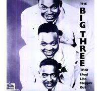 Big Three Trio - I Feel Like Steppin' Out [Import]