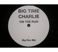 Big Time Charlie - Big Time Charlie - On The Run - Not On Label
