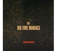 Big Time Maniacs – Certified Heartbreak – Import européen