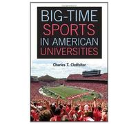 Big-Time Sports In American Universities