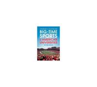 Big-Time Sports In American Universities