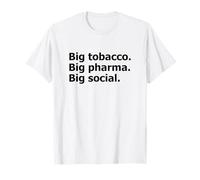 Big Tobacco Big Pharma Big Déclaration Sociale T-Shirt