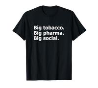 Big Tobacco Big Pharma Big Déclaration Sociale T-Shirt