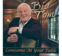 Big Tom - Lonesome at Your Table [Import allemand]