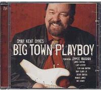 Omar Dykes - Big Town Playboy [Import]