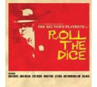 Big Town Playboys, the - Roll The Dice [Import]