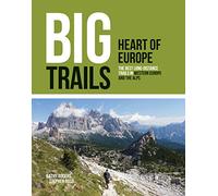 Big Trails: Heart of Europe: The best long-distance trails in Western Europe and the Alps
