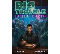 Big Trouble, Little Earth