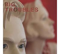 Big Troubles - 7-Sad Girls