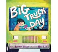 Big Truck Day by Rosanne Parry Rosanne Parry (Auteur)