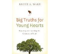 Big Truths For Young Hearts