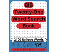 Big Twenty-One Word Search Book: 100 puzzles with 21 Words per puzzle … Great Gift for Vacations, Holidays, or passing time at home.