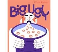 Big Ugly by Ellice Weaver Ellice Weaver (Auteur)