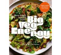 Big Veg Energy: Plant-based just got better by Christina Soteriou [Hardback]