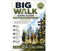 Big Walk: Game Guide Independent Unofficial Player’s Guide - 2026 Edition Co-Op Walkthrough, Puzzle Solutions, Exploration, Teamwork Strategies, Communication Tips, Tools, Secrets & 100% Completion